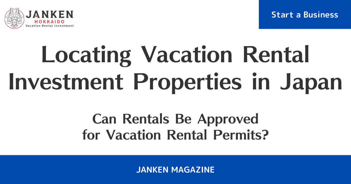 Locating Vacation Rental Investment Properties in Japan: Can Rentals Be Approved for Vacation Rental Permits?